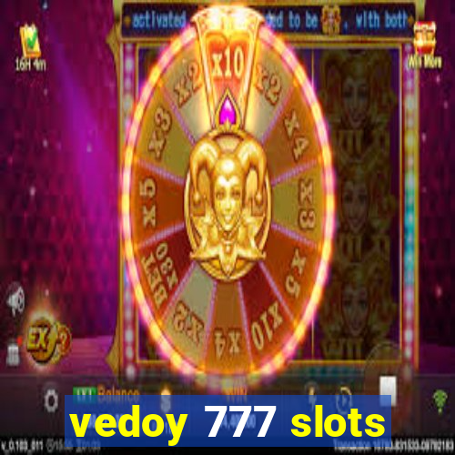 vedoy 777 slots